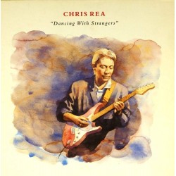 Пластинка Chris Rea Dancing with Strangers